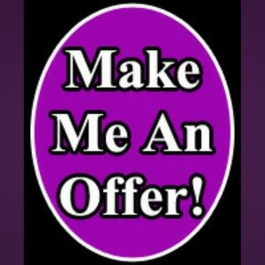 MAKE ME AN OFFER 🙂